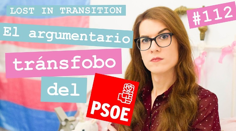 El argumentario tránsfobo del PSOE | Lost in Transition #112 | Elsa Ruiz