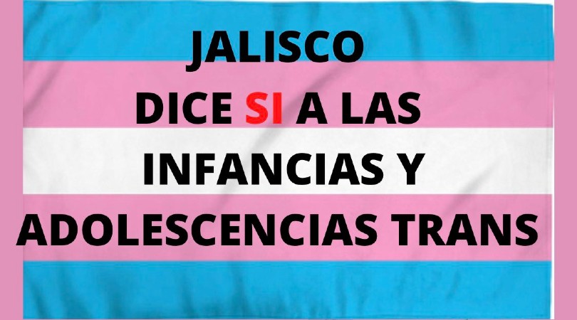 Jalisco dice sí a los derechos trans en todas sus edades