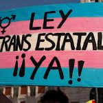 La legislación actual atenta contra la salud y los derechos reproductivos de las mujeres trans ¡Ley Trans estatal YA!
