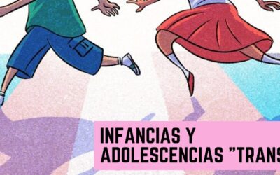 Y aquí seguimos las infancias y adolescencias trans*